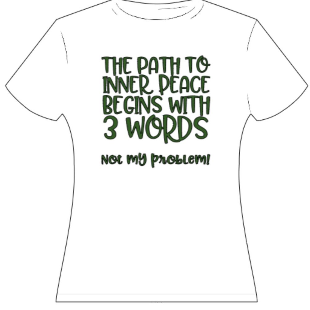 Custom-Made Not My Problem T-Shirt - Picture 4 of 11